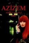Ahmet Kaleli - Azizem