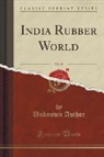 Unknown Author - India Rubber World, Vol. 45 (Classic Reprint)