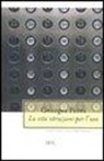 Georges Perec - La vita istruzioni per l'uso