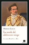 Mircea Eliade - Novela del adolescente miope