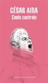Cesar Aira, César Aira - Canto Castrato (Spanish Edition)