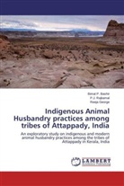 Bimal P. Bashir, Reeja George, Bima P Bashir, Bimal P Bashir, Bimal P. Bashir, P Rajkamal... - Indigenous Animal Husbandry practices among tribes of Attappady, India