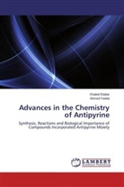 Khale Elattar, Khaled Elattar, Ahmed Fadda - Advances in the Chemistry of Antipyrine