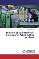 Walther Azzolini - Solution of restricted two-dimensional fabric cutting problem