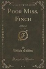 Wilkie Collins - Poor Miss. Finch, Vol. 1 of 3
