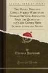 Thomas Heywood - The Royall King and Loyall Subject Written by Thomas Heywood Reprinted From the Quarto of 1637, and Edited With Introduction and Notes (Classic Reprint)