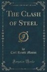Carl Reutti Mason - The Clash of Steel (Classic Reprint)