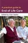 Clair Sadler - Practical Guide to End of Life Care
