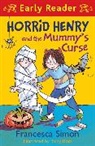 Francesca, Tony Ross, Simon, Francesca Simon, Tony Ross - Horrid Henry and the Mummy's Curse
