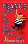 Jonathan Miller - France, a Nation on the Verge of a Nervous Breakdown