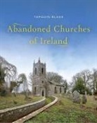 Tarquin Blake - Abandoned Churches of Ireland