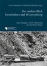 Klau Finneiser, Klaus Finneiser, Helmbold-Doyé, Jana Helmbold-Doyé - Der andere Blick. Forscherlust und Wissensdrang