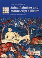 Juli A B Hegewald, Julia A. B. Hegewald - Jaina Painting and Manuscript Culture