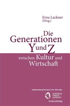Ern Lackner, Erna Lackner - Die Generationen Y und Z zwischen Kultur und Wirtschaft