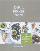 Tess Ward, Marja Duin, Hennie Franssen-Seebregts - Puur, lekker, vers