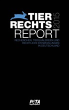 PET Deutschland e V, PETA Deutschland e V, PETA Deutschland e. V., PETA Deutschland e.V., PETA Deutschland e. V. - Tierrechtsreport 2015