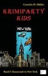 Cornelia H -Müller, Cornelia H. -Müller, Cornelia H Müller - Krimiparty Kids: Kunstraub in New York