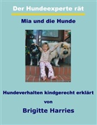 Brigitte Harries - Der Hundeexperte rät - Mia und die Hunde