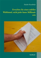 Sándor Keszthelyi - Erreichen Sie einen stabilen Wohlstand, nicht jeder kann Millionär sein