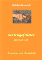 Gabriele Nowotzki - Seelengeflüster