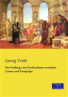 Georg Veith - Der Feldzug von Dyrrhachium zwischen Caesar und Pompejus