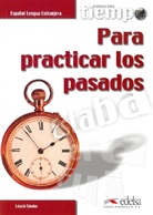 Sándor Lászlo, László Sándor - Para practicar los pasados