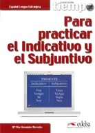 Pilar Hernandez Mercedes, Maria Pilar Hernández Mercedes - Para practicar el Indicativo y el Subjuntivo
