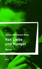 Julian Maclaren-Ross - Von Liebe und Hunger