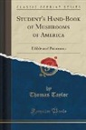 Thomas Taylor - Student's Hand-Book of Mushrooms of America