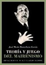 José María Bonachera García - Teoría y juego del mairenismo