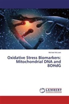Michael McLean - Oxidative Stress Biomarkers: Mitochondrial DNA and 8OHdG