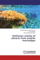 Pio Colepicolo, Priscila Oliveira de Souza, Claudio Marti Pereira de Pereira, Claudio Martin Pereira de Pereira - Antitumor activity of extracts from antartic macroalgae