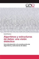 Esmitt Ramírez - Algoritmos y estructuras de datos: una visión didáctica