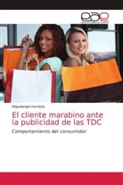 Miguelangel Humbría - El cliente marabino ante la publicidad de las TDC