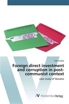 Erik Szedely - Foreign direct investment and corruption in post-communist context