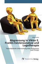 Alfred Köstler - Abgrenzung in Viktor E. Frankls Existenzanalyse und Logotherapie
