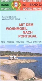 Waltraud Roth-Schulz, Reinhard Schulz - Mit dem Wohnmobil nach Portugal