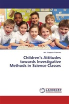 Md Shajedur Rahman, Md. Shajedur Rahman - Children's Attitudes towards Investigative Methods in Science Classes