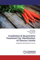 Roheen Abdullah, Roheena Abdullah, Sadi Iftikhar, Sadia Iftikhar, Shagufta Naz - Irradiation:A Quarantine Treatment for Sterilization of Daucus carota