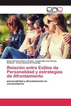 Ang Güichá- Duitama, Angela Marcela Güichá- Duitama, Yenny Salamanca Camargo, Helvy Giovann Sierra Vargas, Helvy Giovanny Sierra Vargas - Relación entre Estilos de Personalidad y estrategias de Afrontamiento