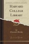 Edmund Burke - Harvard College Library (Classic Reprint)