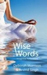 Deborah Morrison, Arvind Singh - Wise Words