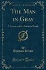 Thomas Dixon - The Man in Gray