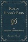 Margaret Emerson Bailey - Robin Hood's Barn (Classic Reprint)