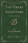 Arnold Bennett - The Great Adventure
