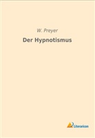 W Preyer, W. Preyer - Der Hypnotismus