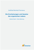 Gottfried Reinhold Treviranus - Die Erscheinungen und Gesetze des organischen Lebens