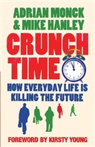 Mike Hanley, Mike Monck Hanley, Hanley Mike, Adrian Monck, Monck Adrian - Crunch Time