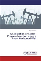 Jorge Sandoval - A Simulation of Steam-Propane Injection using a Smart Horizontal Well