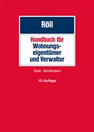 Andrea Brinkmann, FAinMietWER, FAinMietWER), Ludwig (Notar Dr.) R&ouml;ll, Susanne (RAi Tank, Susanne (RAin Tank - Handbuch f&uuml;r Wohnungseigent&uuml;mer und Verwalter